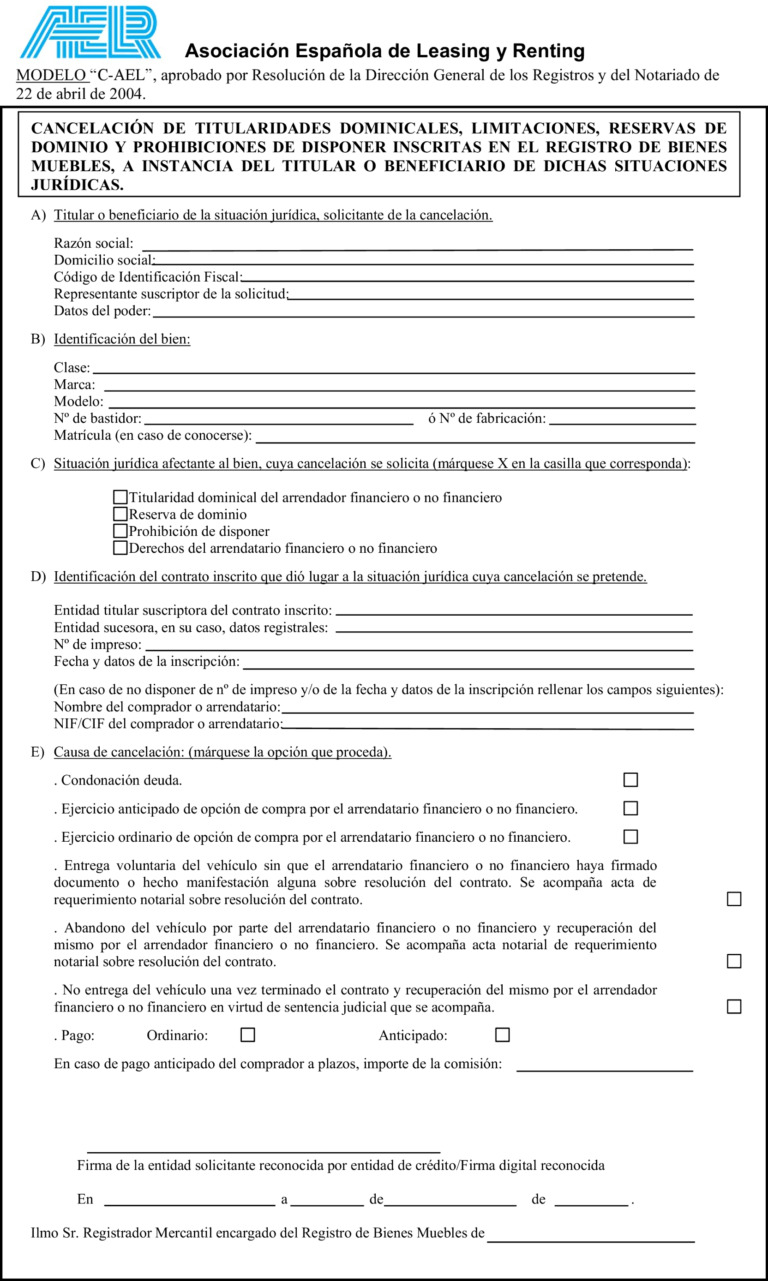 BOE-A-2022-10281 Resolución de 1 de junio de 2022, de la Dirección General de Seguridad Jurídica y Fe Pública, por la que se aprueban las modificaciones introducidas en el modelo de cancelación de titularidades dominicales, limitaciones, reservas de dominio y prohibiciones de disponer inscritas en el Registro de Bienes Muebles, letras de identificación C-AEL, para ser utilizado por la Asociación Española de Leasing y Renting.