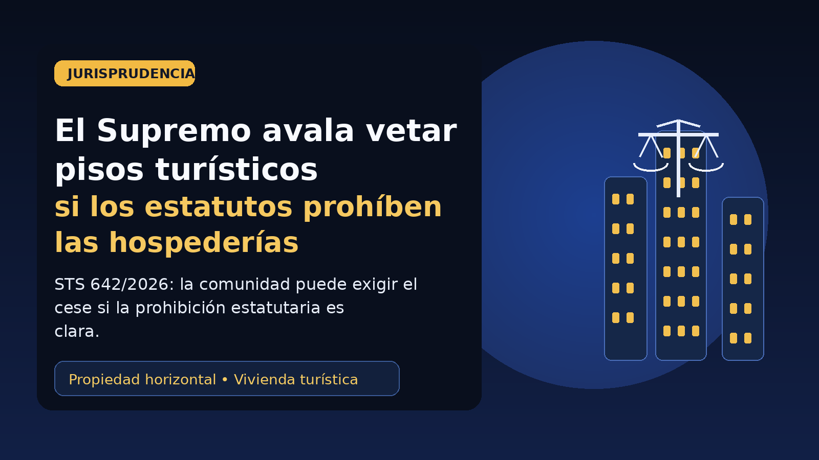 Ilustración jurídica sobre la sentencia del Tribunal Supremo relativa a la prohibición de viviendas turísticas cuando los estatutos vetan las hospederías.